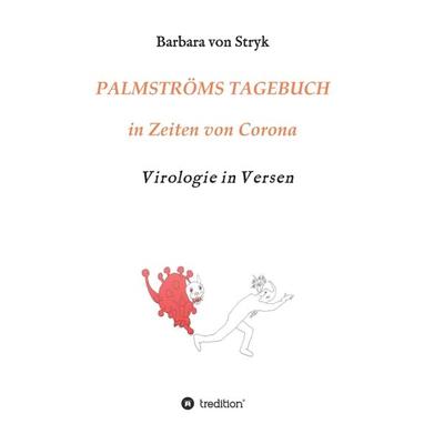 Palmströms Tagebuch in Zeiten von Corona, Taschenbuch von Barbara Stryk, Tredition, 978-3-347-10320-7