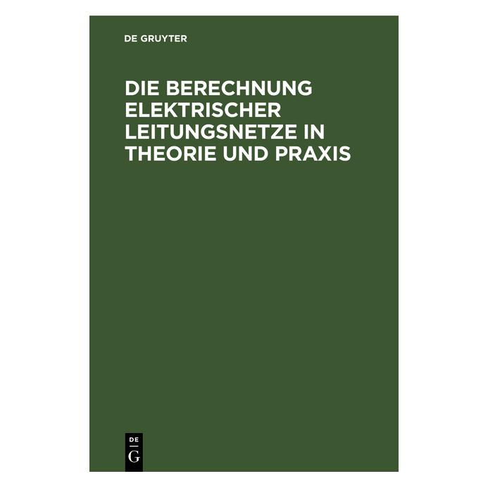 De Gruyter Die Berechnung Elektrischer Leitungsnet (Deutsch, Hardcover) (66440328)