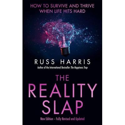 The Reality Slap 2nd Edition, Taschenbuch von Russ Harris, Little, Brown and Company, 978-1-4721-4636-6