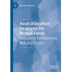 Asset Allocation Strategies for Mutual Funds, Fachbücher von Giuseppe Galloppo