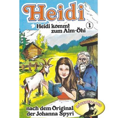 Heidi kommt zum Alm-Öhi - Johanna Spyri, Audio, 4260507146588