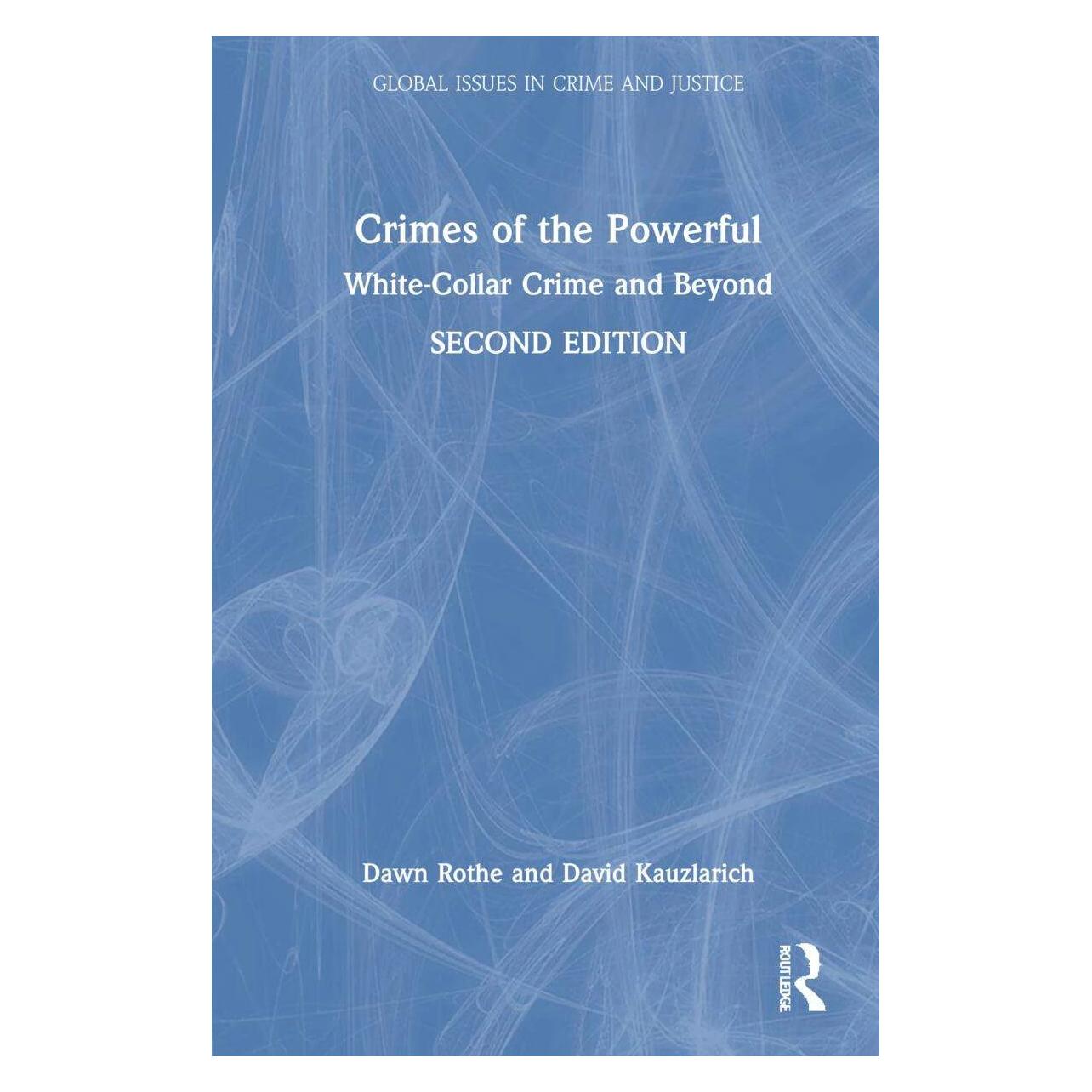 Taylor & Francis Crimes of the Powerful (Englisch, David Kauzlarich, Dawn Rothe) (43077563)