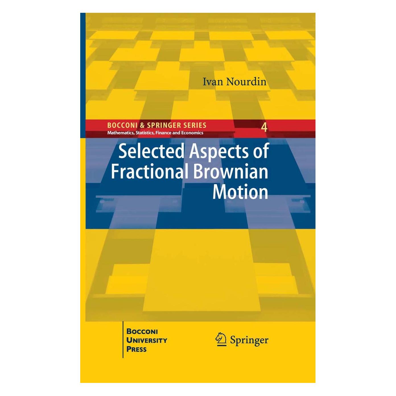 Springer Selected Aspects of Fractional Brownian Motion (Englisch, Hardcover, Ivan Nourdin) (9788847028227)