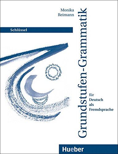Monika Reimann - Grundstufen-Grammatik für Deutsch als Fremdsprache, neue Rechtschreibung, Schlüssel - Preis vom 19.10.2026 19:33:35 h