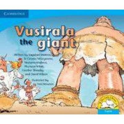 Vusirala the Giant (English), Taschenbuch von Vuyokasi Matross,Cecelia Ntliziywana,Nodumo Mabece,Phumeze Mtati,Heather Sheasby, Cambridge Academic,