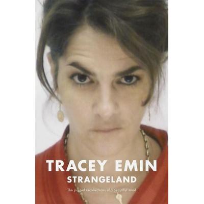 Strangeland, Taschenbuch von Tracey Emin, Hodder & Stoughton, 978-0-340-76946-1
