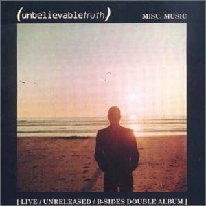 Unbelievable Truth - Misc. Music - Preis vom 10.10.2026 11:48:34 h