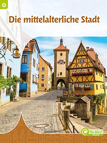 Truus Visser-van den Brink - Die mittelalterliche Stadt: Na klar! (Na klar! / Globolino) - Preis vom 17.10.2026 19:25:27 h