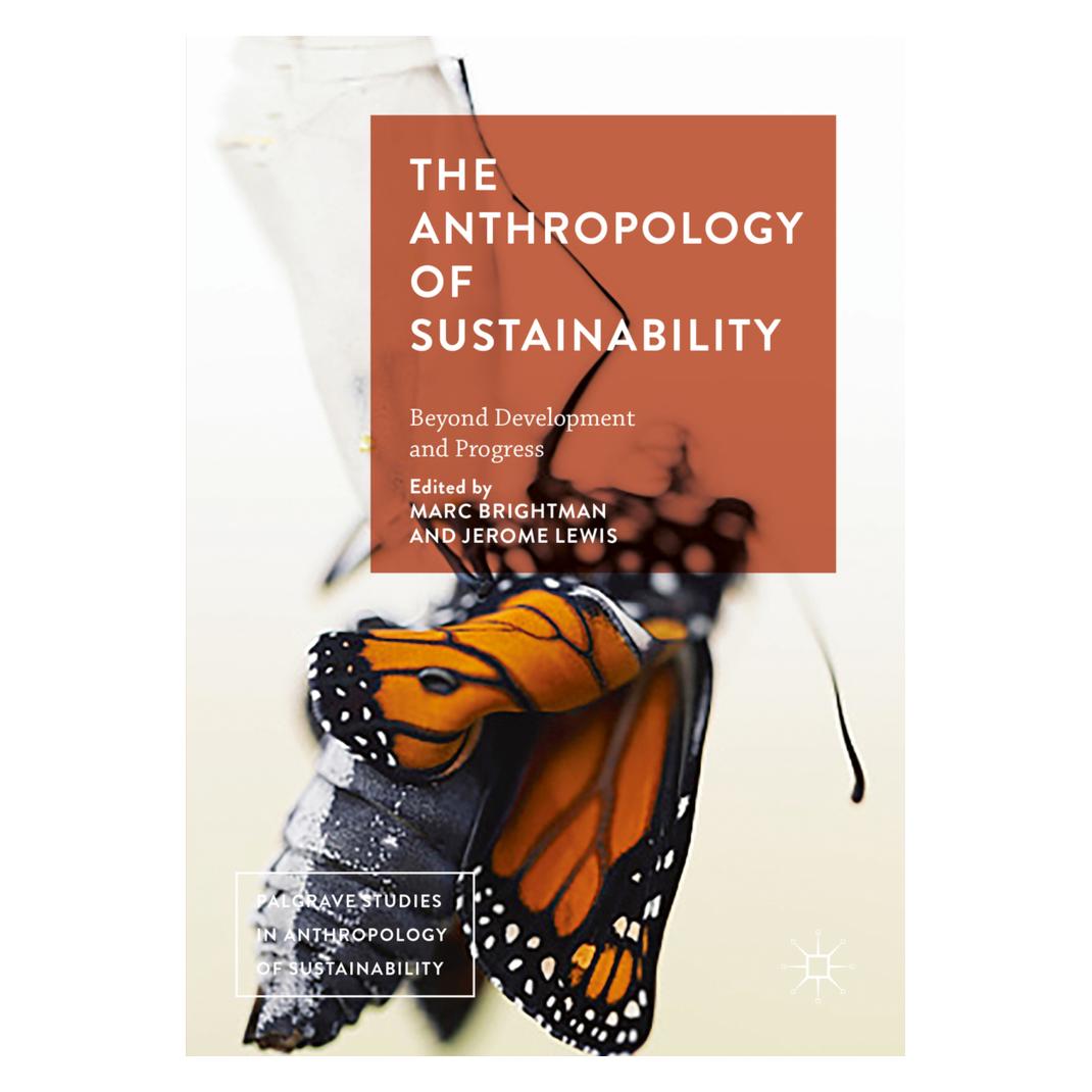 Springer The Anthropology of Sustainability (Englisch, Softcover, Jerome Lewis, Marc Brightman) (56827564)