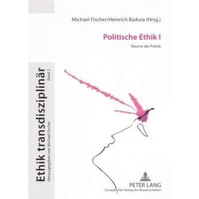 Politische Ethik I, Taschenbuch von , Peter Lang GmbH, Internationaler Verlag der Wissenschaften, 978-3-631-54742-7
