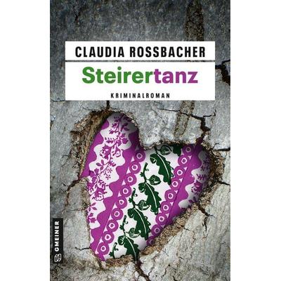 Steirertanz, Taschenbuch von Claudia Rossbacher, Gmeiner-Verlag