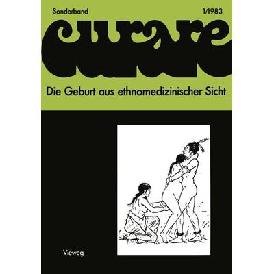 Die Geburt aus ethnomedizinischer Sicht, Taschenbuch von , Vieweg & Teubner, 978-3-528-17916-8