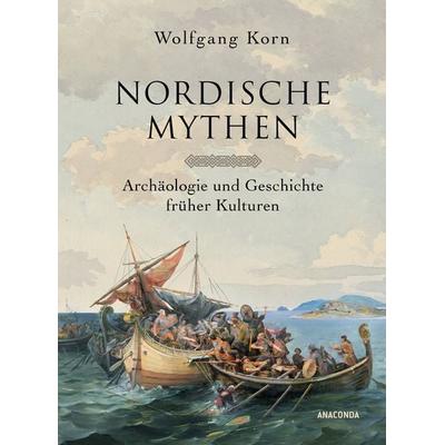 Nordische Mythen, Gebundene Ausgabe von Wolfgang Korn, Anaconda, 978-3-7306-1663-5