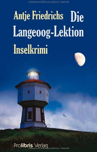 Antje Friedrichs - Die Langeoog-Lektion: Inselkrimi - Preis vom 30.09.2026 09:01:18 h