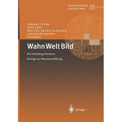 Wahn Welt Bild, Taschenbuch von Thomas Fuchs,Inge Jadi,Bettina Brand-Claussen,Bettina Brand-Claussen, Springer Berlin, 978-3-540-44193-9