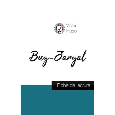 Bug-Jargal de Victor Hugo (fiche de lecture et analyse complète de l'oeuvre); Taschenbuch von Victor Hugo, Comprendre la littérature,
