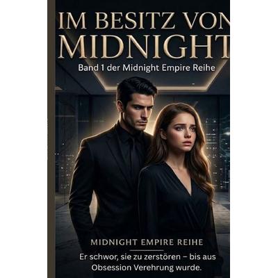 Im Besitz Von MidnighT, Taschenbuch von Hannah Vogler, Epubli, 978-3-565-45181-4