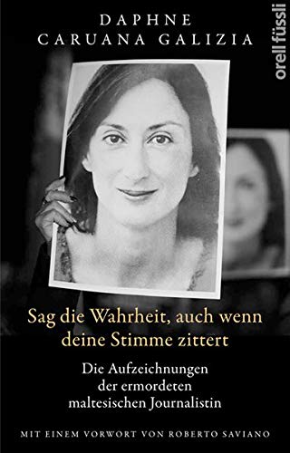 Galizia, Daphne Caruana - Sag die Wahrheit, auch wenn deine Stimme zittert: Die Aufzeichnungen der ermordeten maltesischen Journalistin - Preis vom 09.10.2026 07:28:09 h