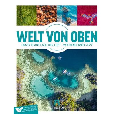 Welt von Oben Wochenplaner Luftbild-Kalender 2027