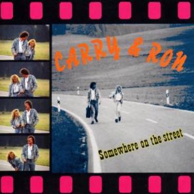 Somewhere On The Street - Carry & Ron, CD