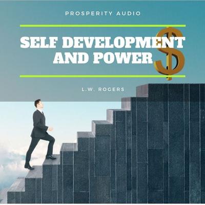 Self Development And Power - L.W. Rogers, Audio, 9782291062905