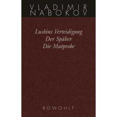 Lushins Verteidigung / Der Späher / Die Mutprobe, Gebundene Ausgabe von Vladimir Nabokov, Rowohlt, 978-3-498-04640-8