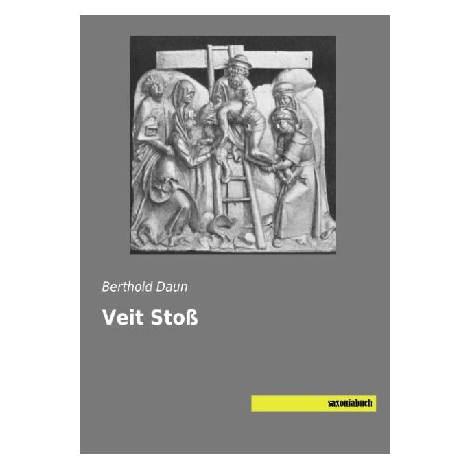 Saxoniabuch.De Veit Stoss (Deutsch, Berthold Daun) (55604517)