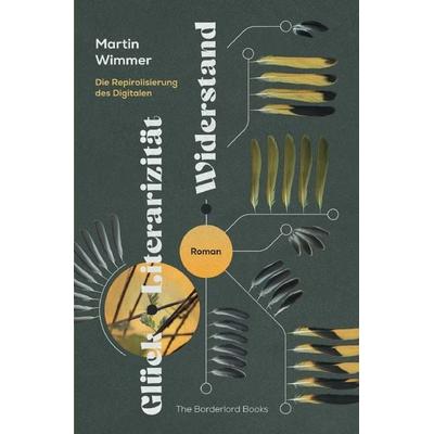 Glück | Literarizität | Widerstand, Taschenbuch von Martin Wimmer, Epubli, 978-3-565-78583-4