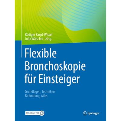 Flexible Bronchoskopie für Einsteiger, Gebundene Ausgabe von , Springer Berlin, 978-3-662-66410-0