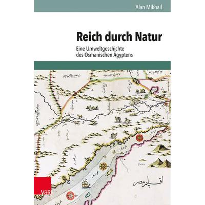 Reich durch Natur, Gebundene Ausgabe von Alan Mikhail, Vandenhoeck + Ruprecht, 978-3-525-30254-5