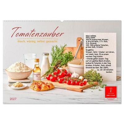 Tomatenzauber - frisch, würzig, selbst gemacht (Wandkalender 2027 DIN A2 quer), CALVENDO Monatskalender