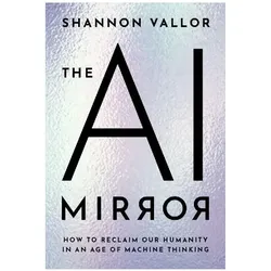 The AI Mirror, Sachbücher von Shannon Vallor