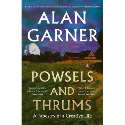 Powsels and Thrums, Taschenbuch von Alan Garner, HarperCollins, 978-0-00-872524-2