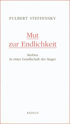 Fulbert Steffensky - Mut zur Endlichkeit: Sterben in einer Gesellschaft der Sieger - Preis vom 02.10.2026 23:42:20 h