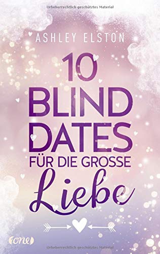 Ashley Elston - 10 Blind Dates für die große Liebe - Preis vom 11.10.2026 15:43:13 h