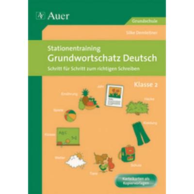 Stationentraining Grundwortschatz Deutsch 2, Taschenbuch von Silke Demleitner, Auer Verlag in der AAP Lehrerwelt GmbH, 978-3-403-06399-5