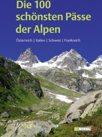 Sylva Harasim - Die 100 schönsten Pässe der Alpen: Österreich Italien Schweiz Frankreich - Preis vom 30.09.2026 09:01:18 h