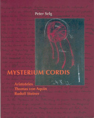 Peter Selg - Mysterium cordis: Von der Mysterienstätte des Menschenherzens - Preis vom 07.10.2026 11:45:10 h