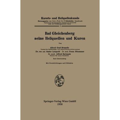 Bad Gleichenberg seine Heilquellen und Kuren, Taschenbuch von Alfred Graf Bruselle, Springer Berlin, 978-3-662-24517-0