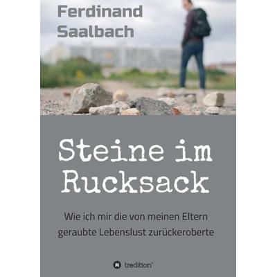 Steine im Rucksack, Taschenbuch von Ferdinand Saalbach, Tredition