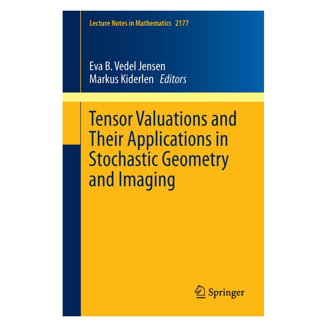 Springer Tensor Valuations and Their Applications in Stochastic Geometry and Imaging (Englisch, Softcover, Eva B. Vedel Jensen, Markus Kiderlen) (55860144)