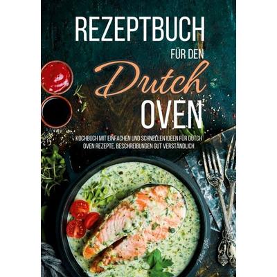 Rezeptbuch für den Dutch Oven, Taschenbuch von Valerie Glas, Lucid Page Media, 978-3-9893548-2-1