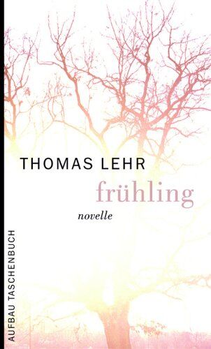 Thomas Lehr - Frühling: Novelle - Preis vom 30.09.2026 22:30:23 h