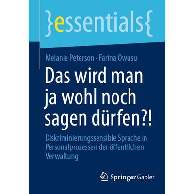 Das wird man ja wohl noch sagen dürfen?!, Taschenbuch von Melanie Peterson,Farina Owusu, Springer Fachmedien Wiesbaden GmbH, 978-3-658-49296-0