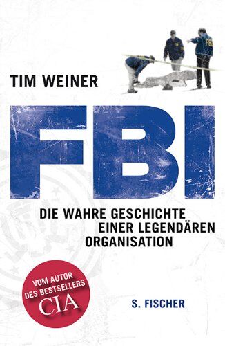 Tim Weiner - FBI: Die wahre Geschichte einer legendären Organisation - Preis vom 13.10.2026 19:28:25 h