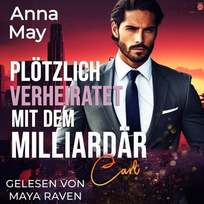 Plötzlich verheiratet mit dem Milliardär - Anna May, Audio, 9783988184948