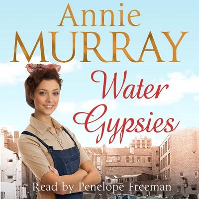 Water Gypsies - Annie Murray, Audio, 9781509830541