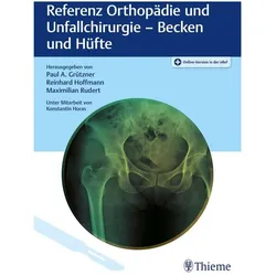 Referenz Orthopädie und Unfallchirurgie: Becken und Hüfte, Fachbücher von Reinhard Hoffmann, Paul Grützner, Maximilian Rudert