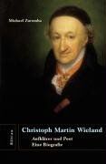 Michael Zaremba - Christoph Martin Wieland: Aufklärer und Poet. Eine Biografie - Preis vom 15.10.2026 23:06:25 h