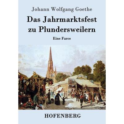 Das Jahrmarktsfest zu Plundersweilern, Taschenbuch von Johann Wolfgang von Goethe, Hofenberg, 978-3-8430-4600-8